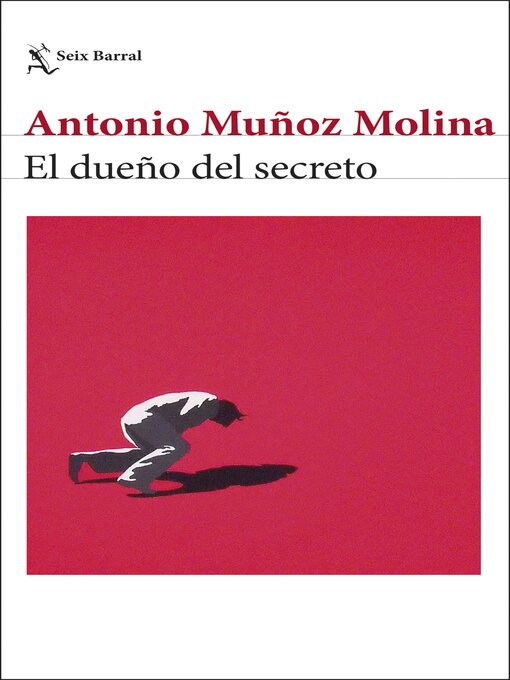 Title details for El dueño del secreto by Antonio Muñoz Molina - Available